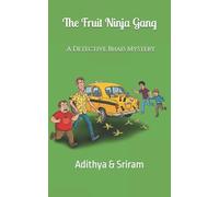 The Fruit Ninja Gang: A Detective Bhais Mystery