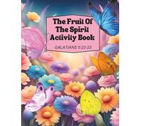 The Fruit Of The Spirit: Activity Book: Galatians 5:22-23