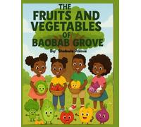 The Fruits and Vegetables of Baobab Grove