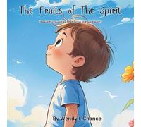 The Fruits of The Spirit: "Beautiful Qualities That Grow in Your Heart"