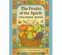 The Fruits of the Spirit Coloring Book: A Bible Scripture Based Coloring Book with Biblical Word Art
