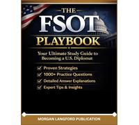 THE FSOT PLAYBOOK: Your Ultimate Study Guide to Becoming a U.S. Diplomat