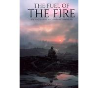 THE FUEL OF THE FIRE: A Royal Marine 41 Commando Memoir