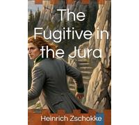 The Fugitive in the Jura