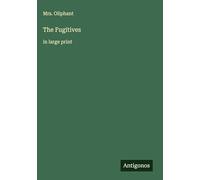 The Fugitives: in large print
