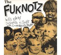 The Fuknotz - Let's Play Scratch N' Sniff With Grandpa's Butt [Vinyl LP]