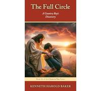The Full Circle: A Country Boy's Discovery: 16 – Gatekeeper Press