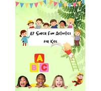 The Fun Activities Book for Kids - educate, and inspire creativity!