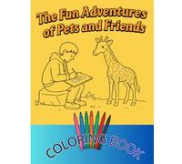 The Fun Adventures of Pets and Friends