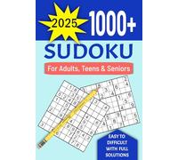 The Fun & Relaxing Sudoku Puzzle Book: 2025 Edition: Over 1000 Puzzles for Adults, Teens, and Seniors - Easy to Expert with Full Solutions