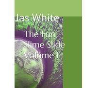 The Fun Slime Slide Volume 1