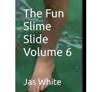 The Fun Slime Slide Volume 6