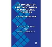 The Function of Assessment Within Psychological Therapies: A Psychodynamic View