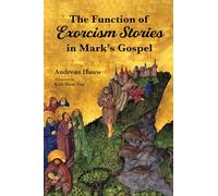 Andreas Hauw The Function of Exorcism Stories in Mark's Gospel (Tascabile)