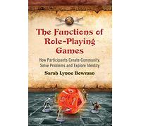 Sarah Lynne Bowman The Functions of Role-Playing Games (Tascabile)