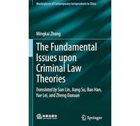 The Fundamental Issues upon Criminal Law Theories
