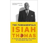 The Fundamentals 8 Plays for Winning the Games of Business and Life