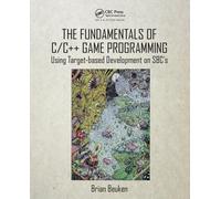 The Fundamentals of C/C++ Game Programming: Using Target-based Development on SB