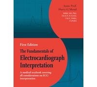 The Fundamentals of Electrocardiograph Interpretation: A medical textbook covering all considerations on ECG interpretation