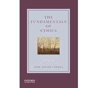 Russ Shafer-Landau The Fundamentals of Ethics (Tascabile)