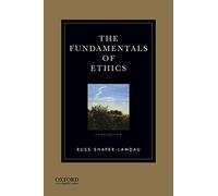 The Fundamentals of Ethics