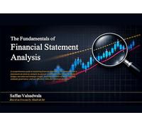 The Fundamentals of Financial Statement Analysis: Financial tips to analyse a company's financial statements