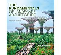 The Fundamentals of Landscape Architecture by Waterman, Tim