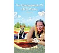 The Fundamentals Of Life & Poetry (Volume 4)