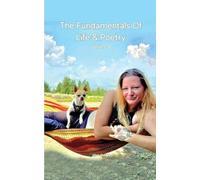 The Fundamentals Of Life & Poetry (Volume 4)