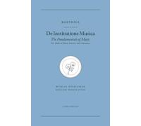 The Fundamentals of Music: Five Books on Ratio, Interval, and Consonance