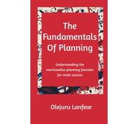 The fundamentals of planning: Understanding merchandise planning for retai...
