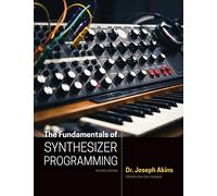 The Fundamentals of Synthesizer Programming