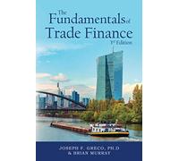 The Fundamentals of Trade Finance, 3rd Edition