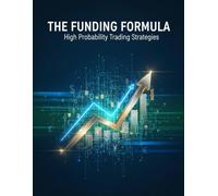 The Funding Formula: High Probability Trading Strategies