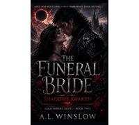The Funeral Bride: Shadows Awaken (Graveheart Duet Book Two)