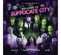 The Funeral Portrait Presents: Welcome to Suffocate City