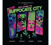 The Funeral Portrait: Welcome To Suffocate City - Deluxe Edition