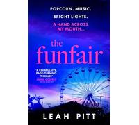 The Funfair: A Gripping Psychological Suspense Thriller for 2025 That Will Keep You Up All Night - Perfect for Summer Reading