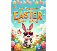 The Funniest Easter Joke Book: The Hoppy Easter: A Try Not to Laugh Challenge Book for Kids