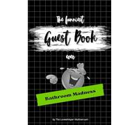 The funniest Guest Book ever: Bathroom Madness, hilarious gag gift, toilet, humor, fun, green