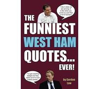 The Funniest West Ham Quotes... Ever!