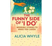 The Funny Side of 'I Do': Wedding Stories to Make You Laugh