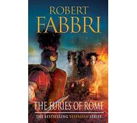The Furies of Rome: The heart-pounding bestselling Roman epic, perfect for fans of GLADIATOR