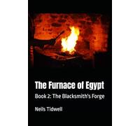 The Furnace of Egypt: Book 2: The Blacksmith's Forge