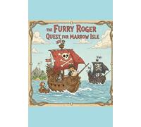 The Furry Roger and the Quest for Marrow Isle