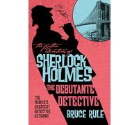 The Further Adventures of Sherlock Holmes: The Debutante Detective