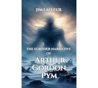 The Further Narrative of Arthur Gordon Pym