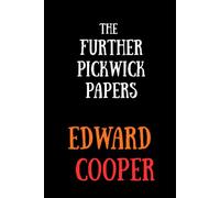 The Further Pickwick Papers