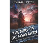 The Fury Of The Forsaken: Book Twelve in The Borrowed World Series