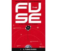 The Fuse. Vol. 1: Il turno rosso